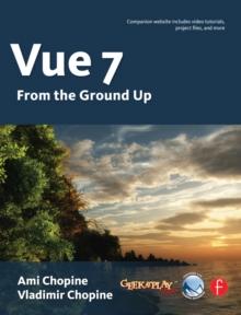 Vue 7 : From the Ground Up: The Official Guide