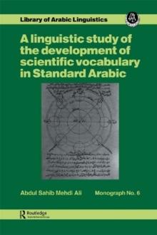 A Linguistic study of the development of scientific vocabulary in Standard Arabic