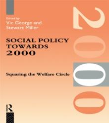 Social Policy Towards 2000 : Squaring the Welfare Circle