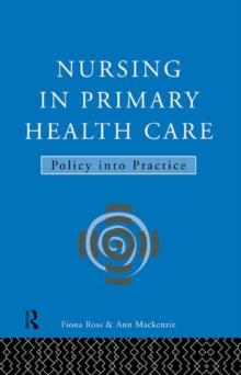 Nursing in Primary Health Care : Policy into Practice