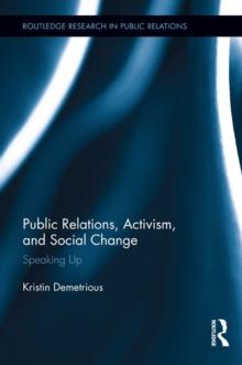 Public Relations, Activism, and Social Change : Speaking Up