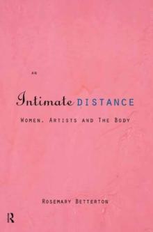 An Intimate Distance : Women, Artists and the Body