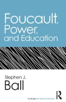 Foucault, Power, and Education