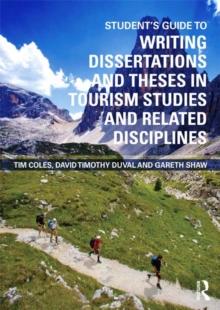 Student's Guide to Writing Dissertations and Theses in Tourism Studies and Related Disciplines