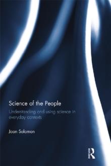 Science of the People : Understanding and using science in everyday contexts