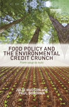 Food Policy and the Environmental Credit Crunch : From Soup to Nuts