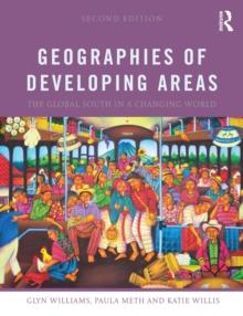 Geographies of Developing Areas : The Global South in a Changing World