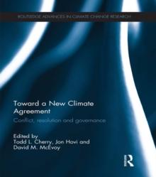 Toward a New Climate Agreement : Conflict, Resolution and Governance