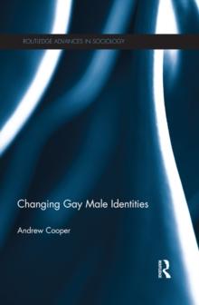 Changing Gay Male Identities