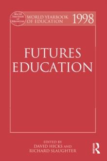 World Yearbook of Education 1998 : Futures Education