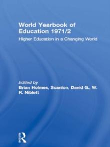 World Yearbook of Education 1971/2 : Higher Education in a Changing World