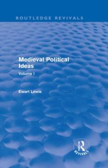 Medieval Political Ideas (Routledge Revivals) : Volume I