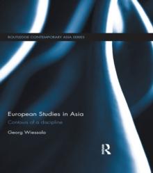 European Studies in Asia : Contours of a Discipline