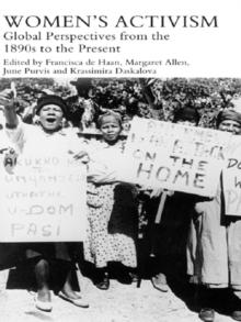 Women's Activism : Global Perspectives from the 1890s to the Present