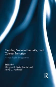 Gender, National Security, and Counter-Terrorism : Human rights perspectives