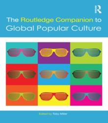 The Routledge Companion to Global Popular Culture