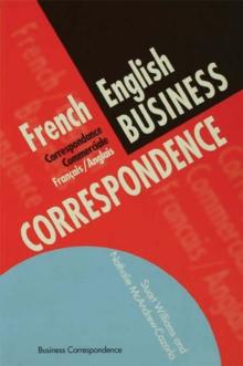 French/English Business Correspondence : Correspondance Commerciale Francais/Anglais