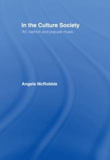 In the Culture Society : Art, Fashion and Popular Music