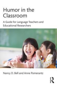 Humor in the Classroom : A Guide for Language Teachers and Educational Researchers