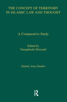 The Concept of Territory in Islamic Law and Thought : A Comparative Study