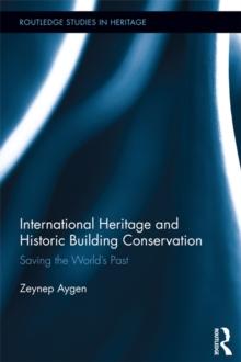 International Heritage and Historic Building Conservation : Saving the World's Past