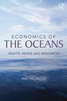 Economics of the Oceans : Rights, Rents and Resources