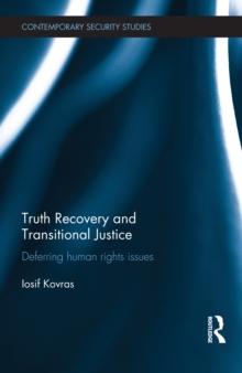 Truth Recovery and Transitional Justice : Deferring human rights issues