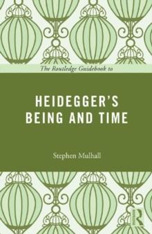 The Routledge Guidebook to Heidegger's Being and Time