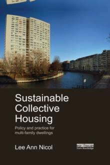 Sustainable Collective Housing : Policy and Practice for Multi-family Dwellings