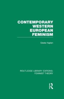 Contemporary Western European Feminism (RLE Feminist Theory)