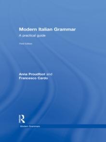 Modern Italian Grammar : A Practical Guide