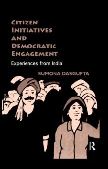 Citizen Initiatives and Democratic Engagement : Experiences from India