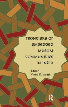 Frontiers of Embedded Muslim Communities in India