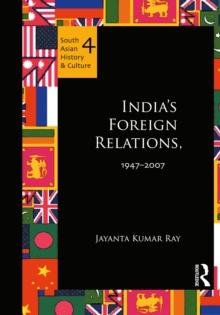 India's Foreign Relations, 1947-2007