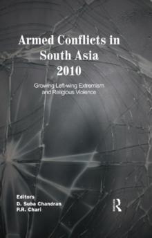 Armed Conflicts in South Asia 2010 : Growing Left-wing Extremism and Religious Violence