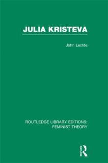 Julia Kristeva (RLE Feminist Theory)