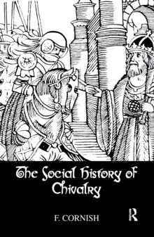 The Social History Of Chivalry