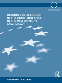 Security Challenges in the Euro-Med Area in the 21st Century : Mare Nostrum