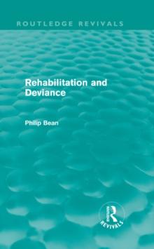 Rehabilitation and Deviance (Routledge Revivals)