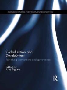 Globalization and Development : Rethinking Interventions and Governance