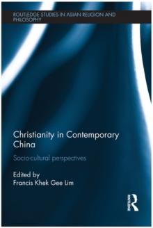 Christianity in Contemporary China : Socio-cultural Perspectives