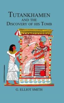 Tutankhamen & The Discovery of His Tomb