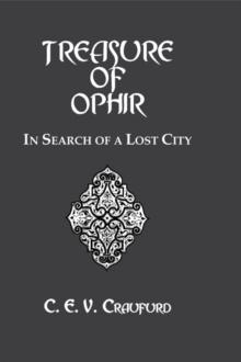 The Treasure Of Ophir : In Search of a Lost City