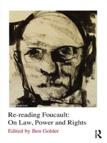 Re-reading Foucault : On Law, Power and Rights