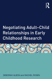 Negotiating Adult-Child Relationships in Early Childhood Research