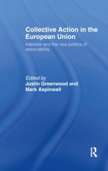 Collective Action in the European Union : Interests and the New Politics of Associability