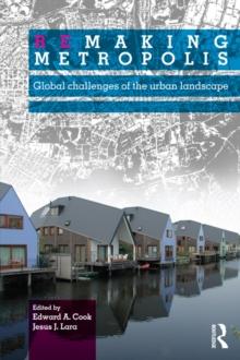 Remaking Metropolis : Global Challenges of the Urban Landscape