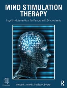 Mind Stimulation Therapy : Cognitive Interventions for Persons with Schizophrenia