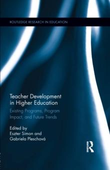 Teacher Development in Higher Education : Existing Programs, Program Impact, and Future Trends