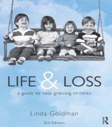 Life and Loss : A Guide to Help Grieving Children